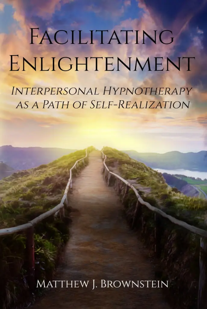 Facilitating Enlightenment: Interpersonal Hypnotherapy as a Path of Self-Realization